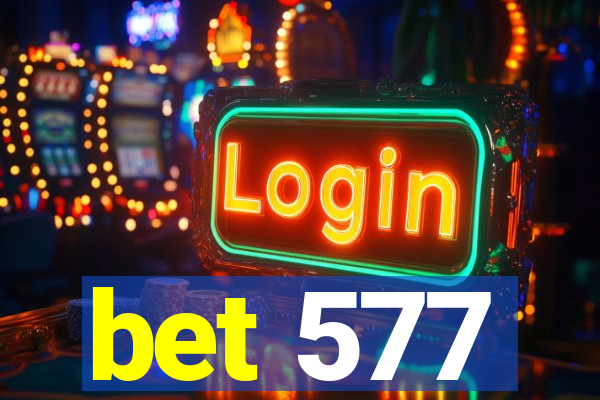 bet 577